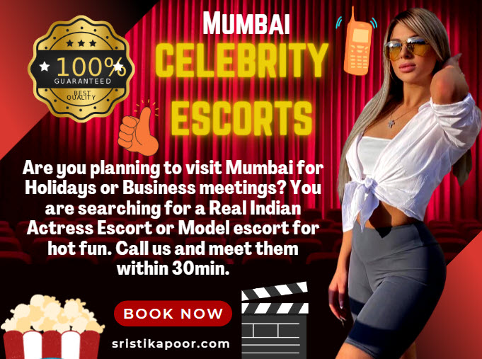 Celebrity Escorts in Mumbai - Are you planning to visit Mumbai for Holidays or Business meetings? You are searching for a Real Indian Actress Escort or Model escort for hot fun. Call us and meet them within 30min.